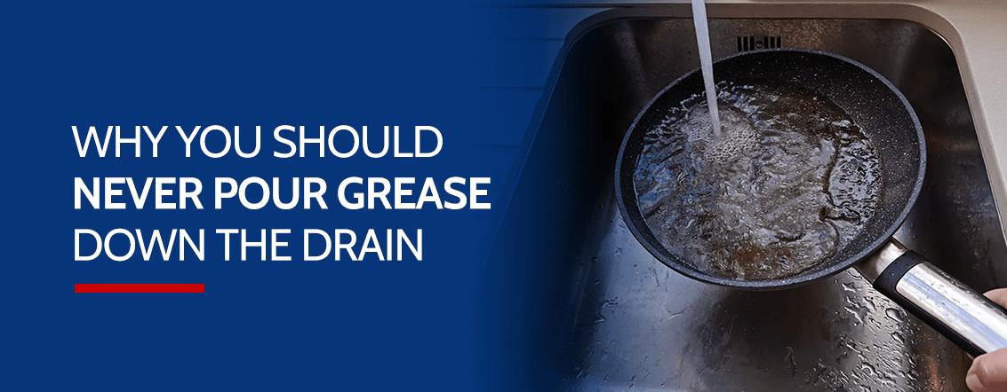 Can You Pour Grease Down The Drain 